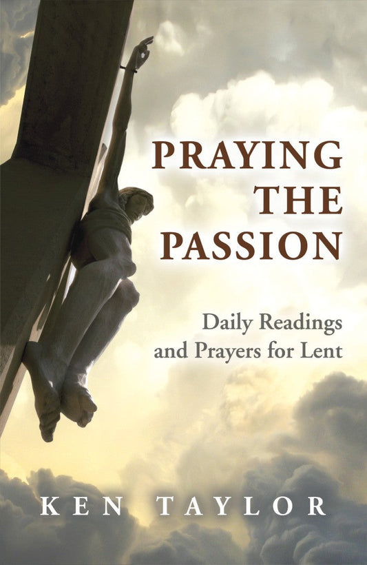 Praying the Passion - Re-vived