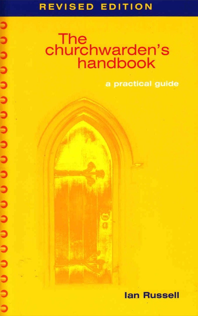 The Churchwarden's Handbook - Re-vived