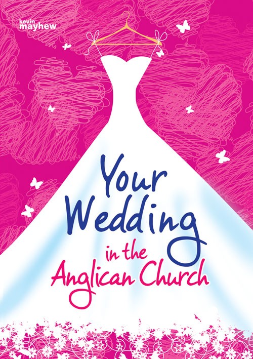 Your Wedding in the Anglican Church - Re-vived