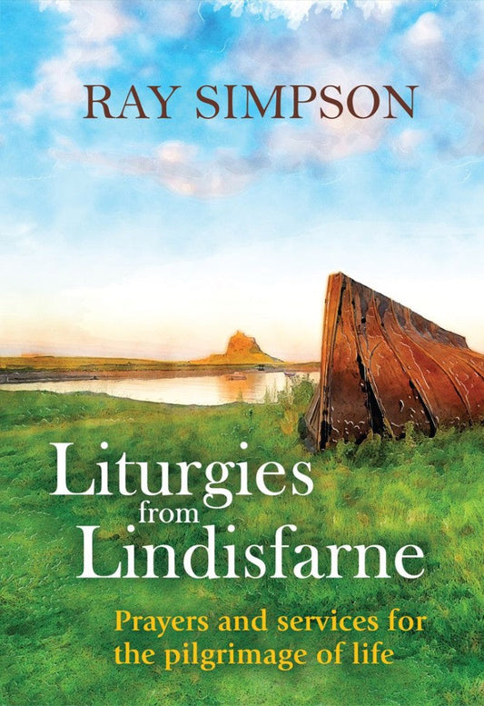 Lindisfarne Liturgies - Re-vived