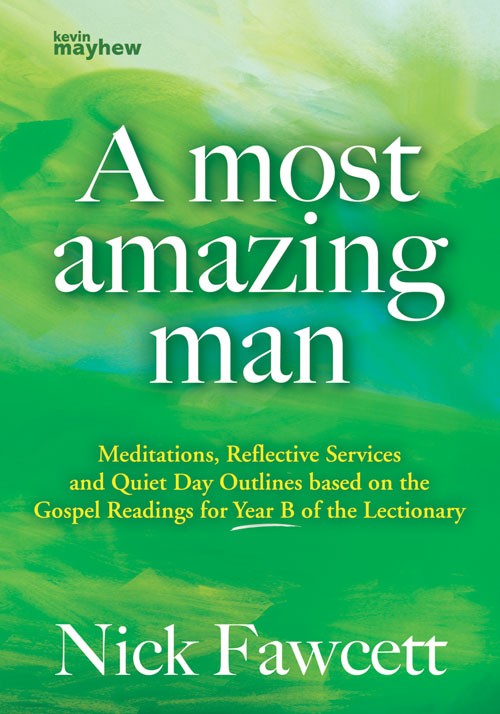 A Most Amazing Man Year B - Re-vived