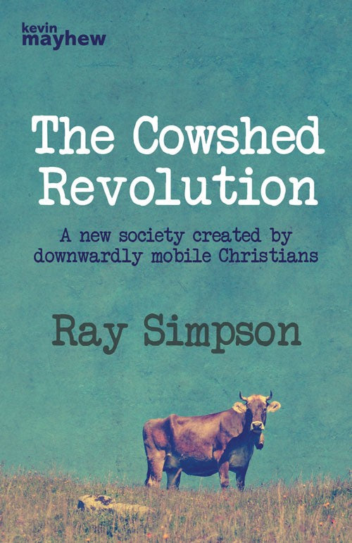 The Cowshed Revolution - Re-vived