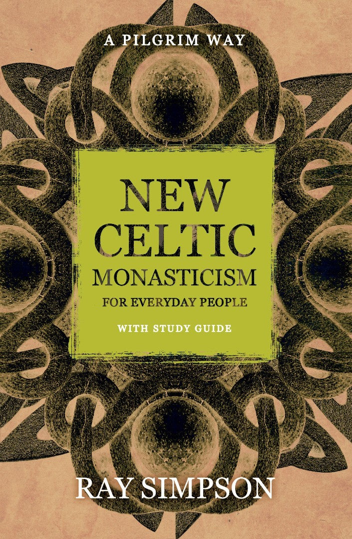 New Celtic Monasticism for Everyday People - Re-vived