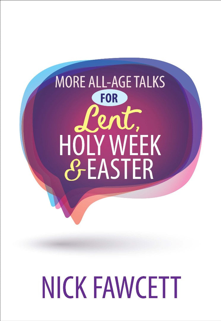 More All Age Talks For Lent, Holy Week & Easter - Re-vived