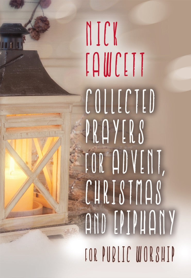 Collected Prayers For Advent, Christmas & Epiphany - Re-vived