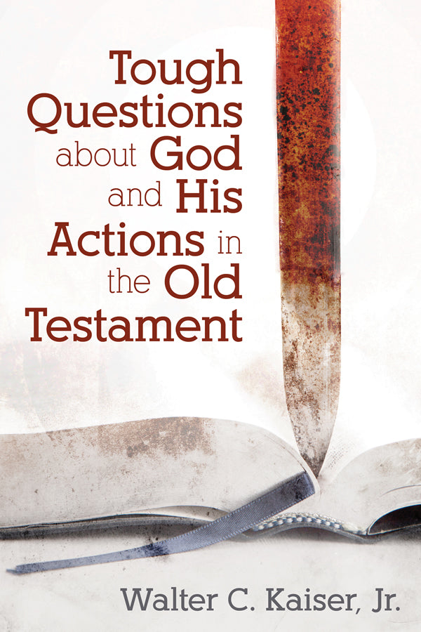Tough Questions About God And His Actions In The Old Testame - Re-vived