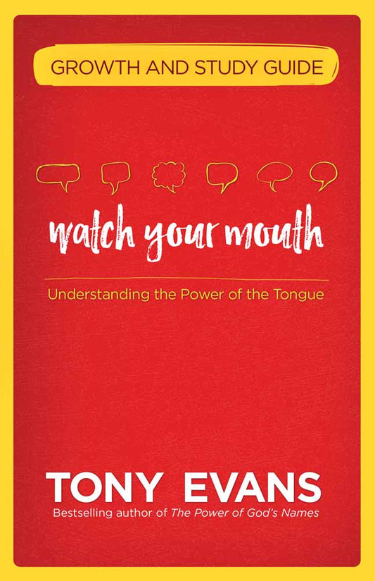 Watch Your Mouth Growth And Study Guide - Re-vived