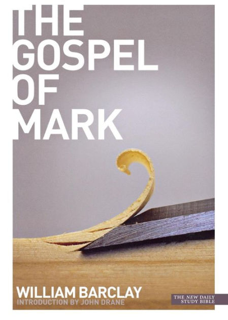 New Daily Study Bible - The Gospel of Mark - Re-vived