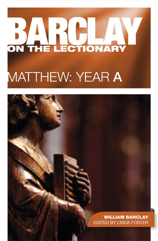 Barclay On The Lectionary: Matthew, Year A - Re-vived