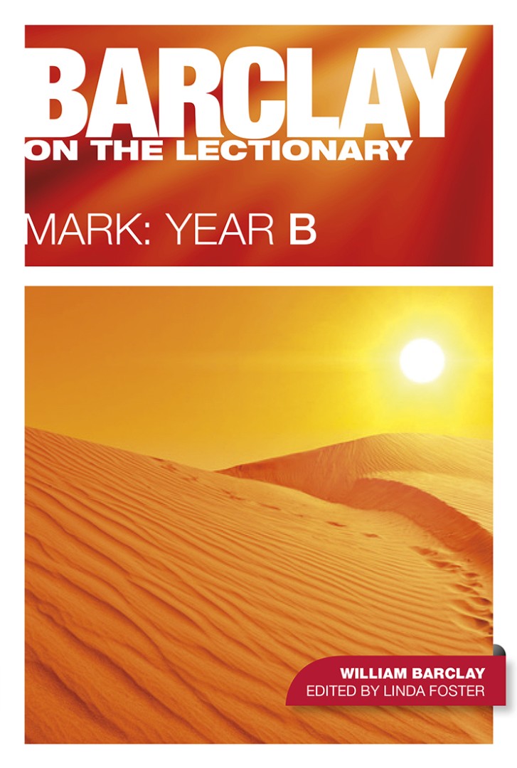 Barclay On The Lectionary: Mark, Year B - Re-vived