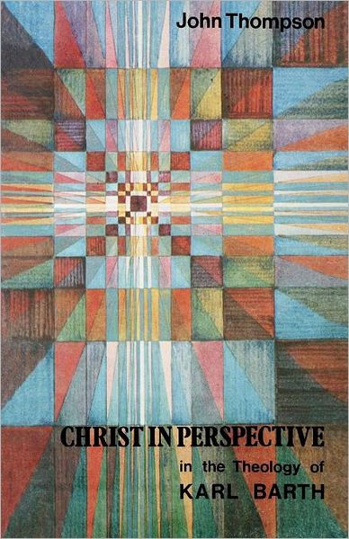 Christ In The Perspective In The Theology Of Karl Barth - Re-vived