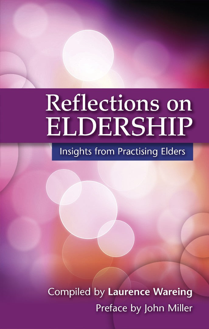 Reflections On Eldership - Re-vived