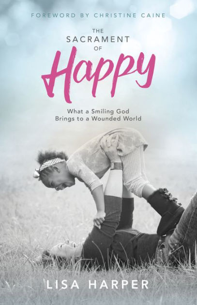 The Sacrament of Happy - Re-vived
