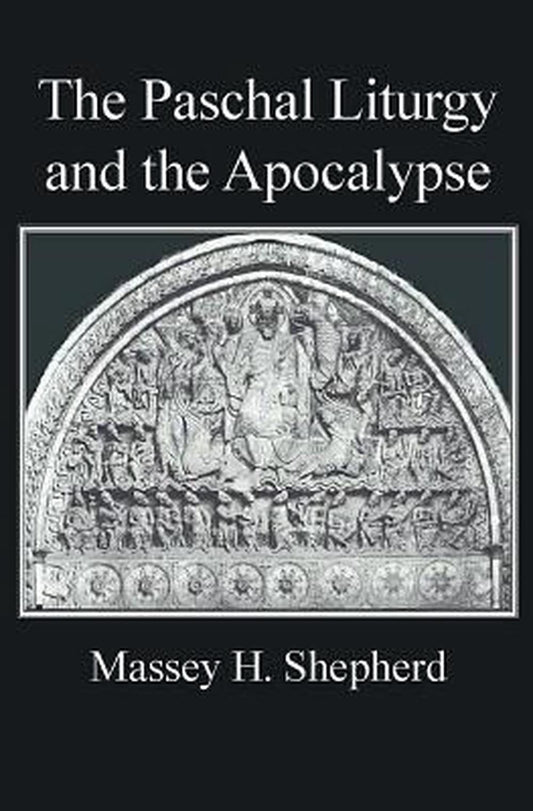 The Paschal Liturgy and the Apocalypse - Re-vived