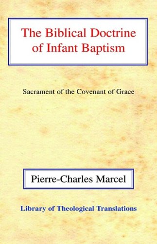 The Biblical Doctrine of Infant Baptism Hardback - Re-vived