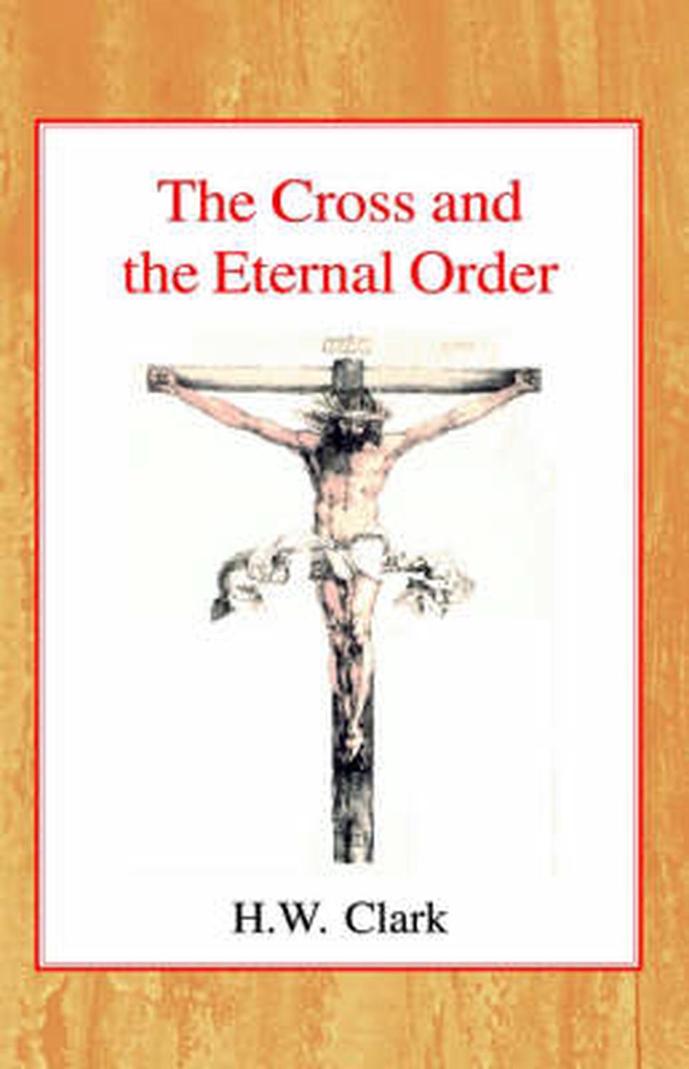 The Cross and the Eternal Order - Re-vived