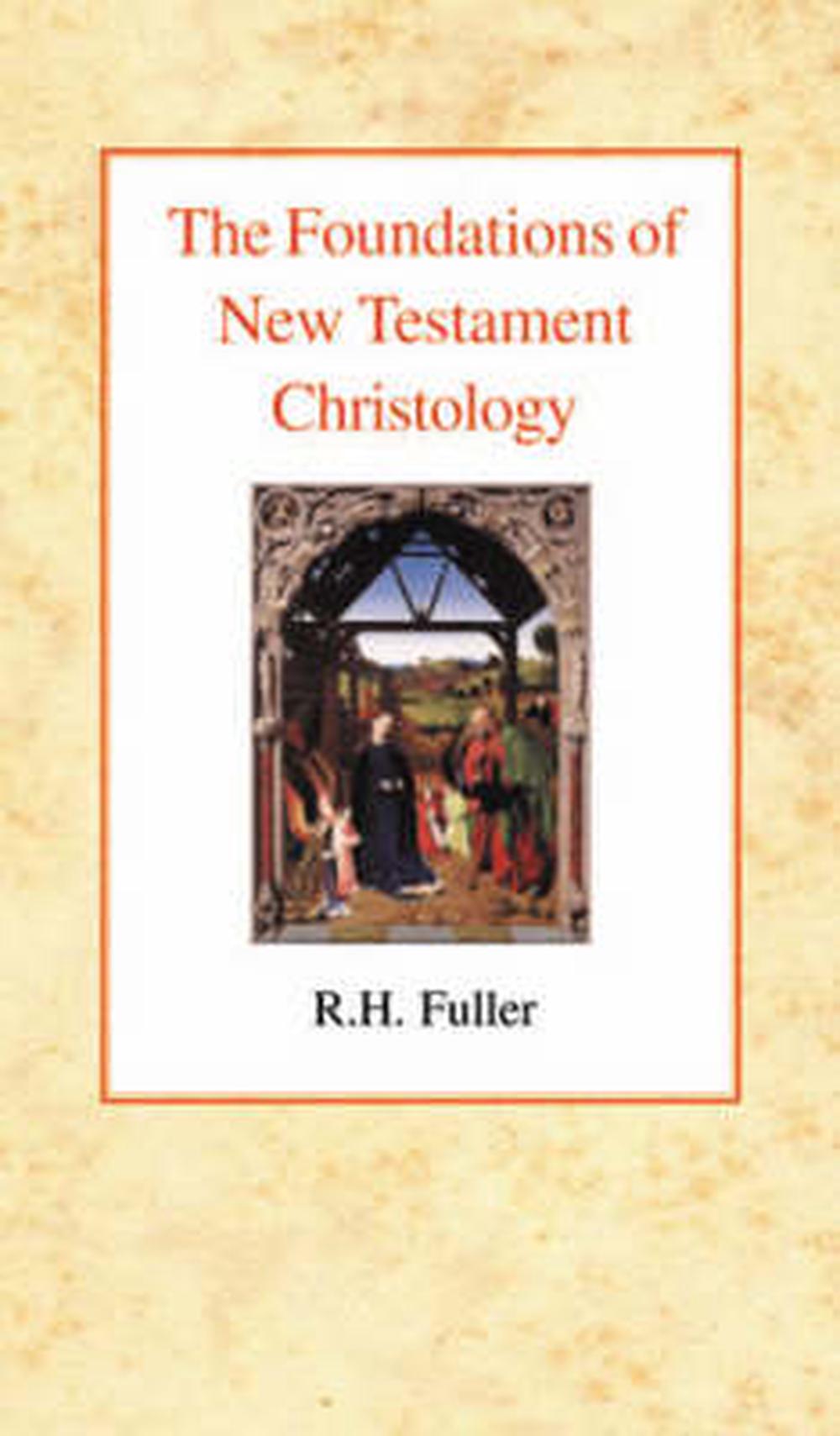 Foundations of New Testament Christology, The PB - Re-vived