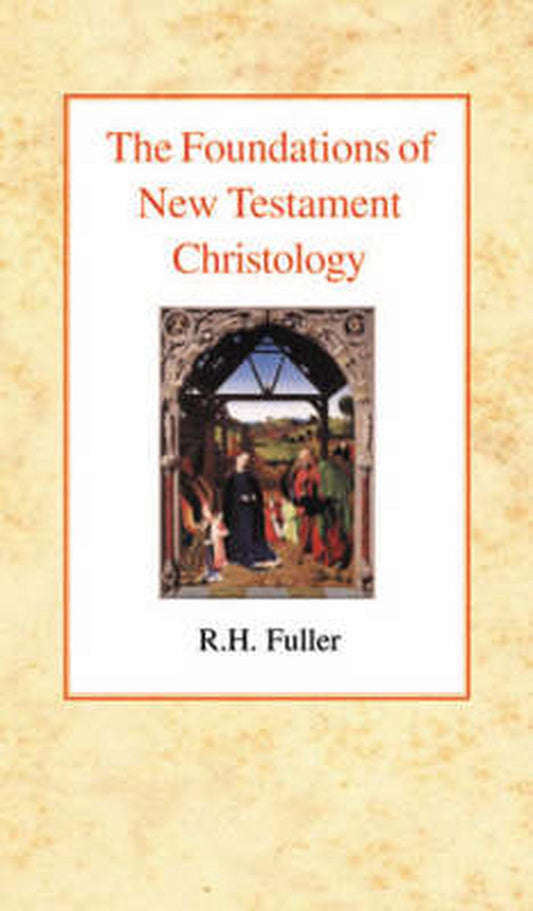 Foundations of New Testament Christology, The PB - Re-vived