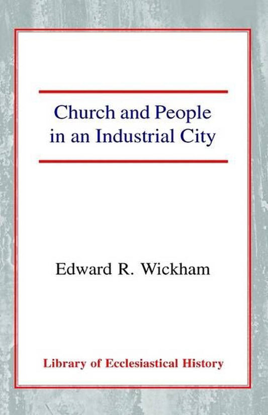 Church and People in an Industrial City - Re-vived