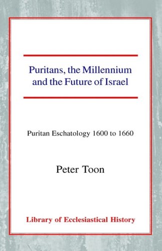 Puritans, the Millennium and the Future of Israel Hardback - Re-vived