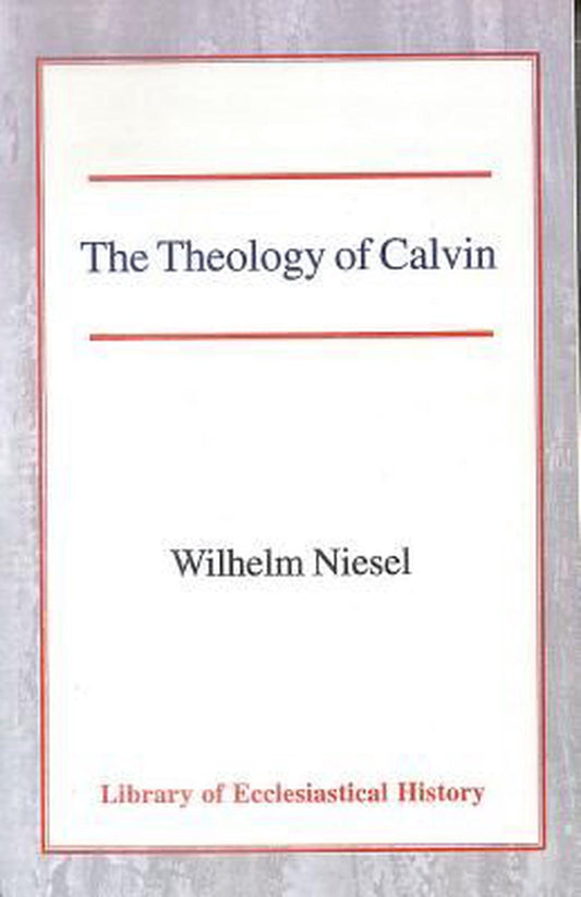 Theology of Calvin, The PB - Re-vived