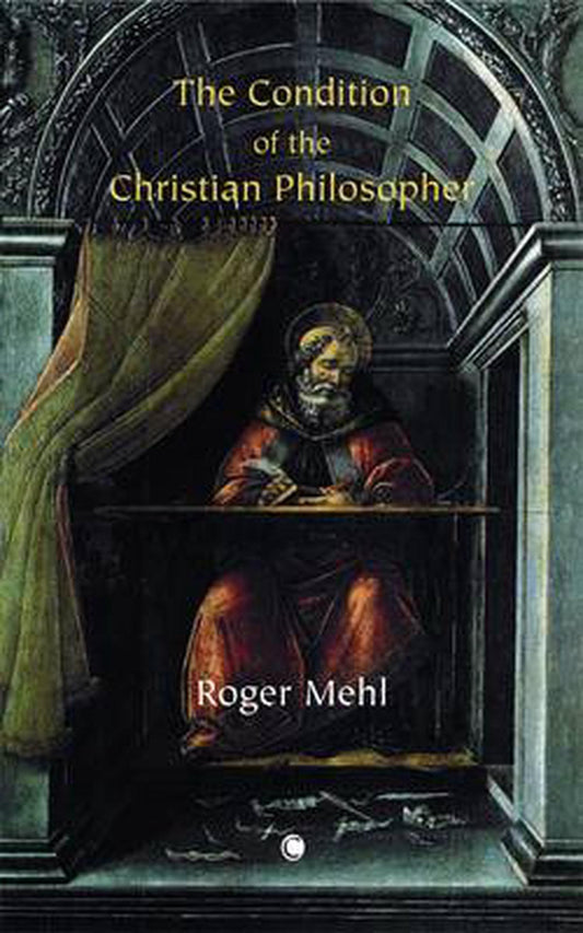 The Condition of the Christian Philosopher Paperback - Re-vived