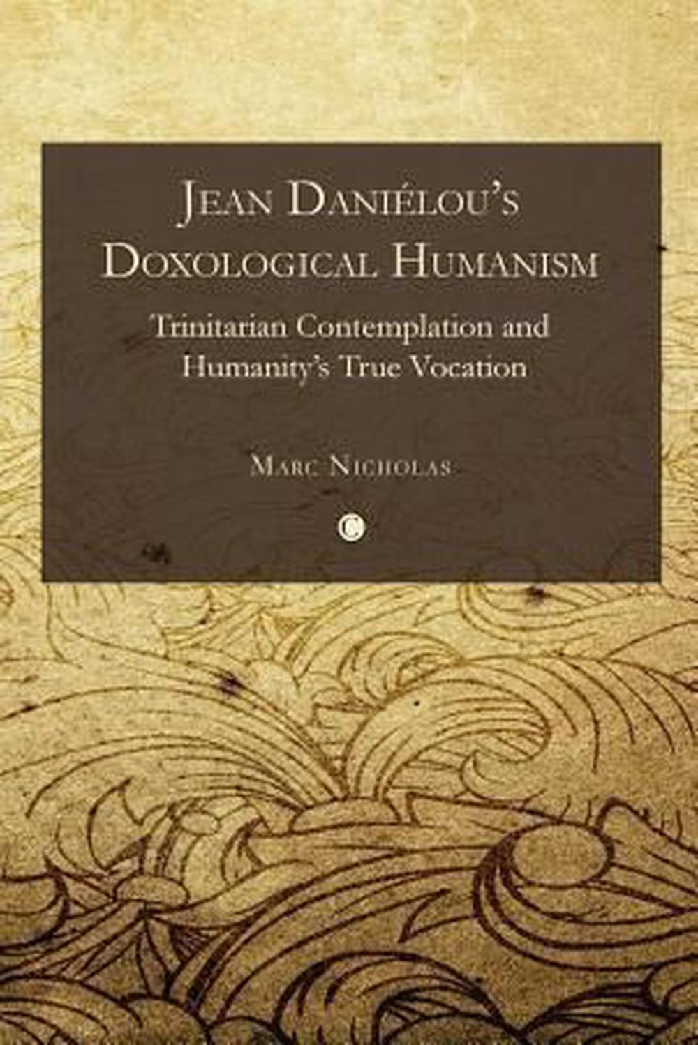 Jean Danielou's Doxological Humanism - Re-vived