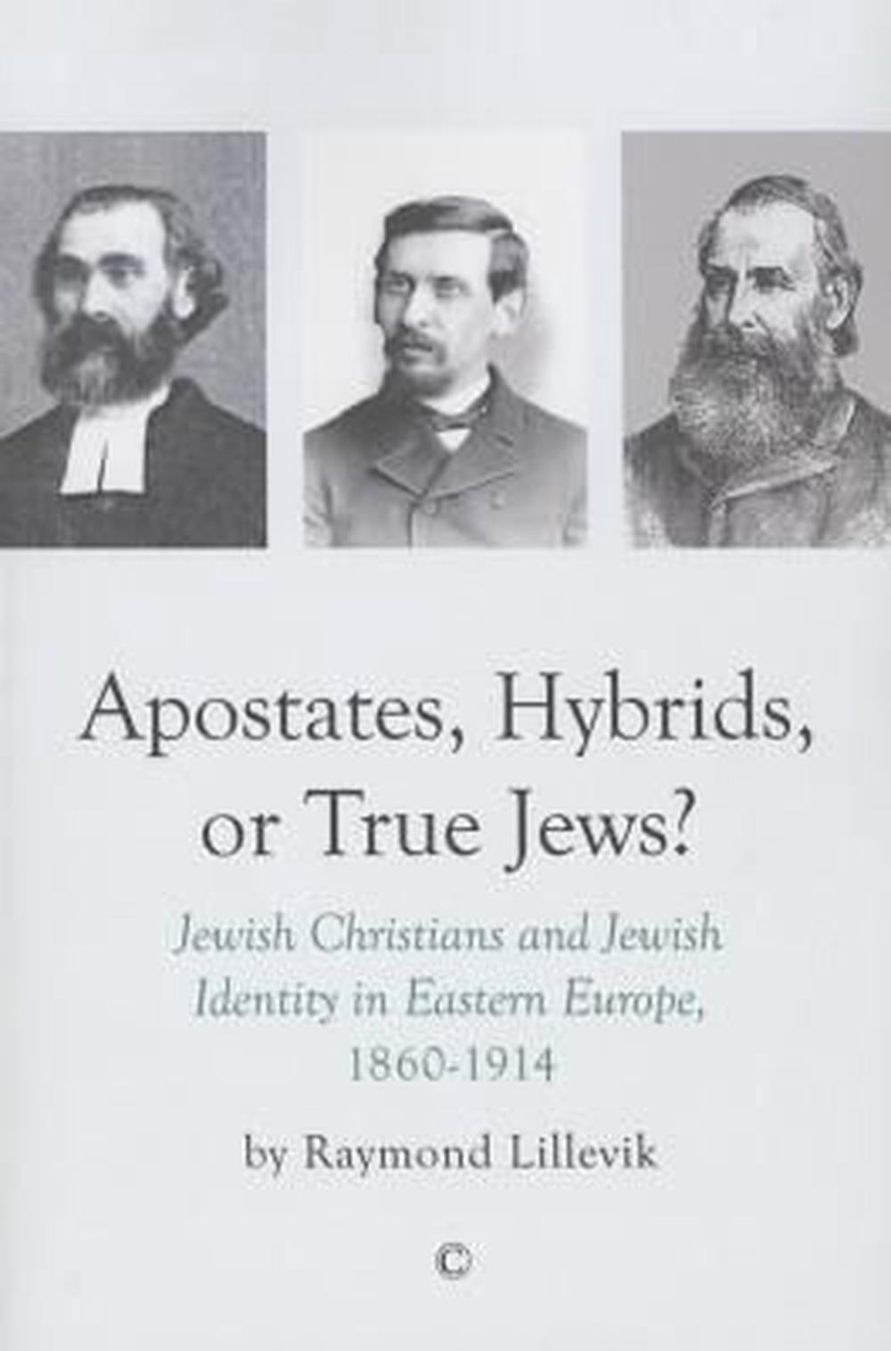 Apostates, Hybrids, or True Jews - Re-vived