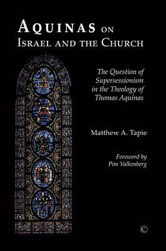 Aquinas on Israel and the Church - Re-vived