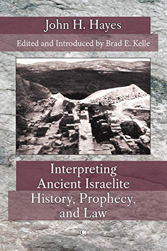 Interpreting Ancient Israelite History, Prophecy, and Law - Re-vived