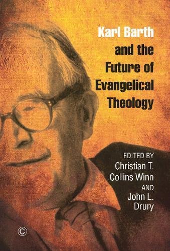 Karl Barth and the Future of Evangelical Theology - Re-vived