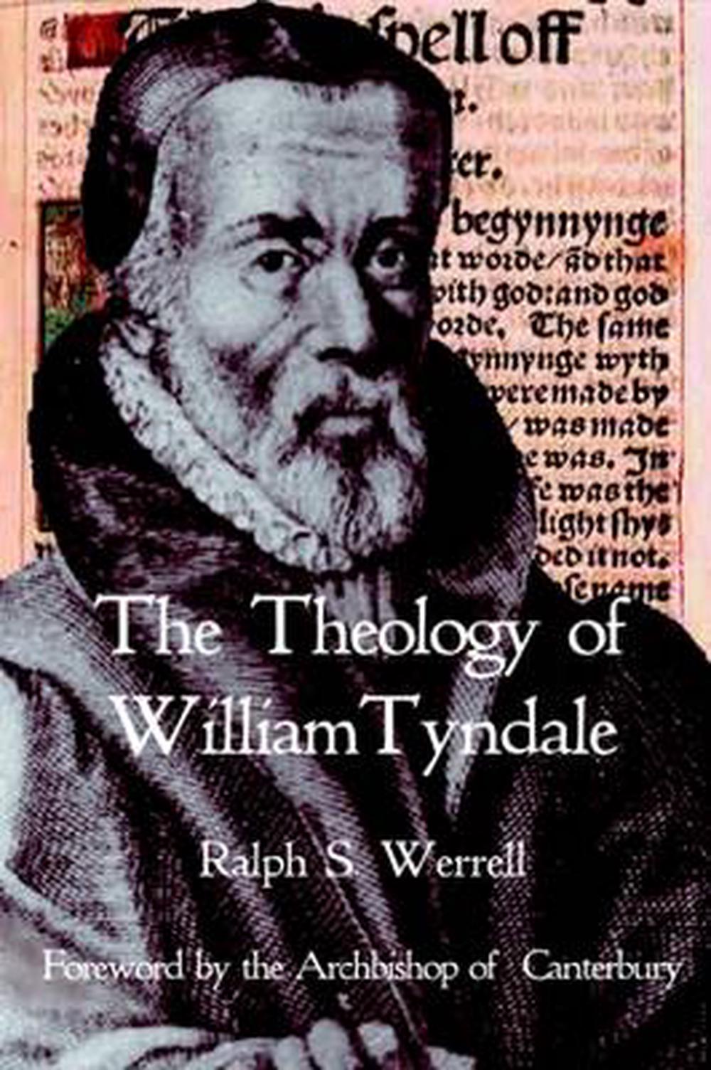 The Theology of William Tyndale - Re-vived