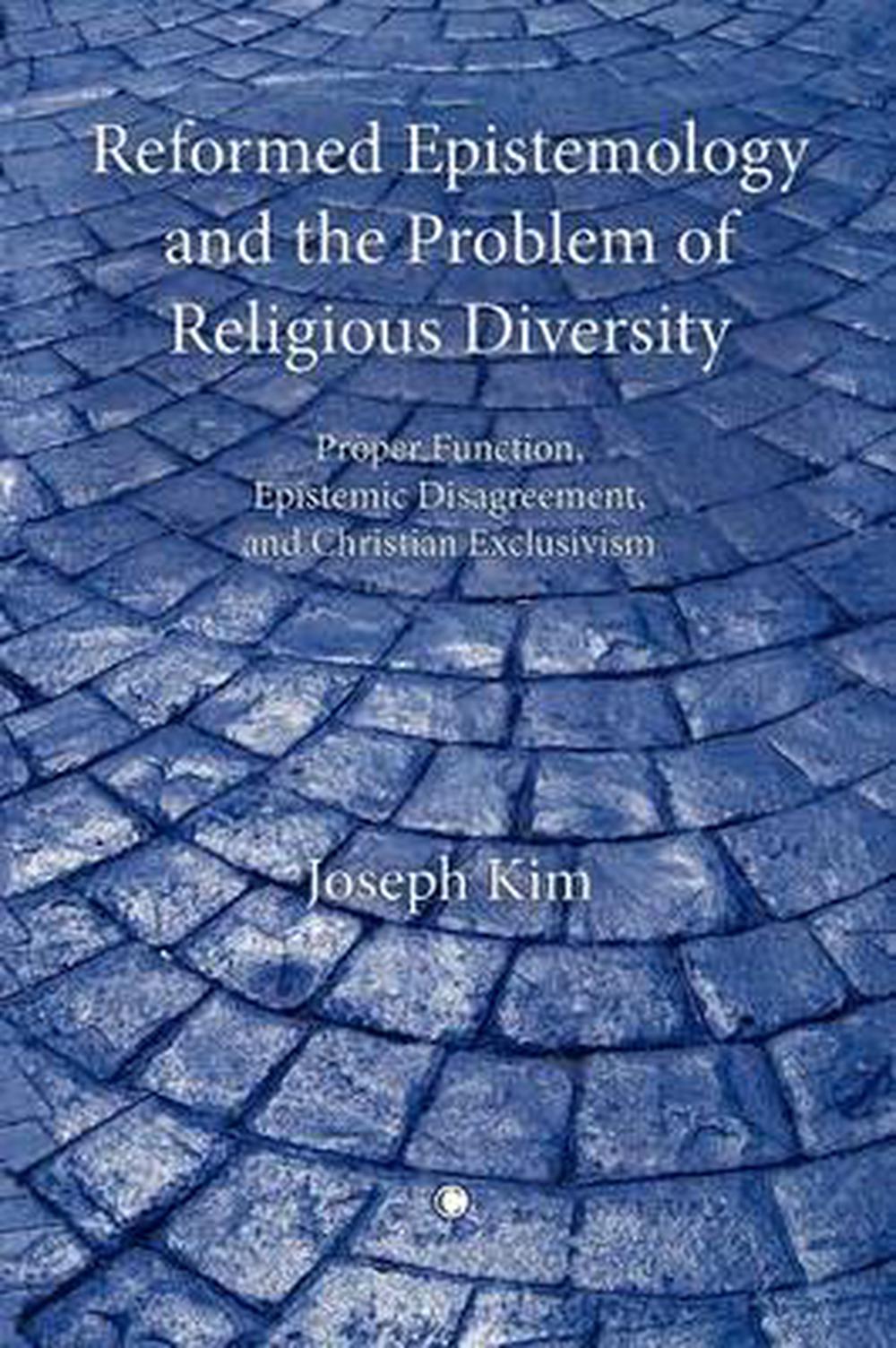 Reformed Epistemology and the Problem of Religious Diversity - Re-vived