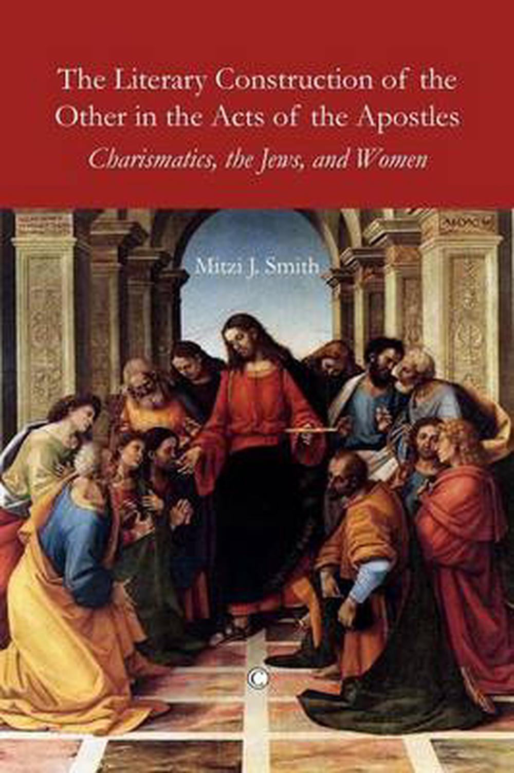 Literary Construction of the Other in the Acts of the Apostl - Re-vived