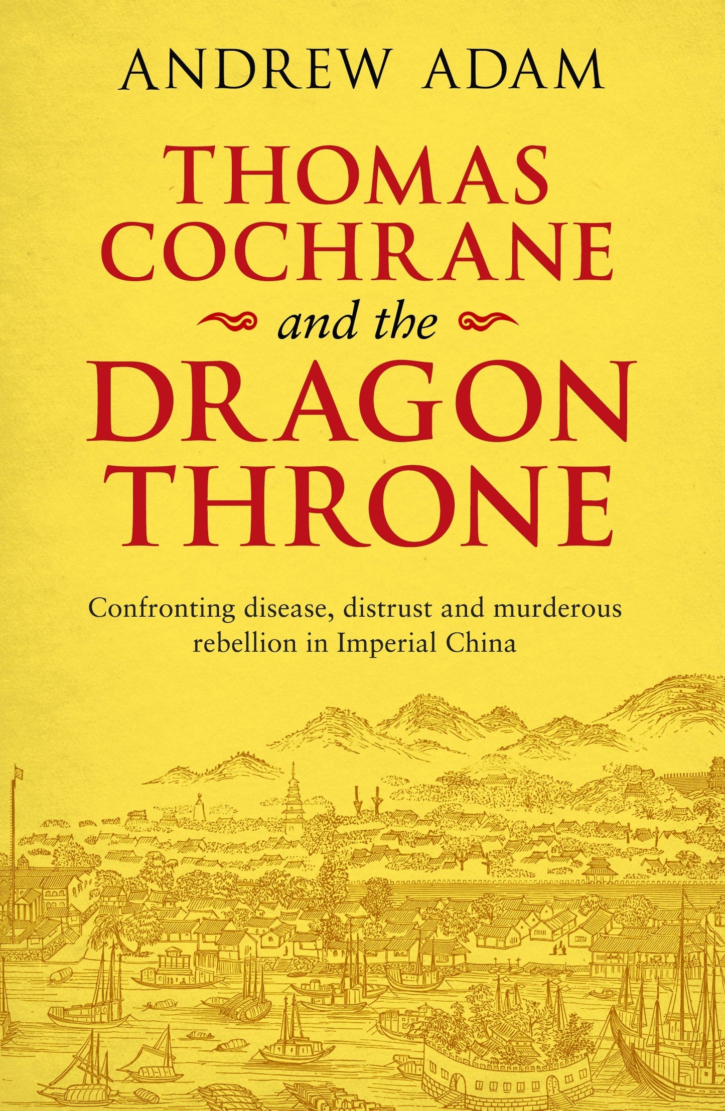 Thomas Cochrane And The Dragon Throne - Re-vived