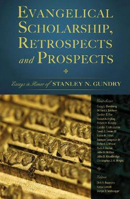 Evangelical Scholarship, Retrospects And Prospects - Re-vived