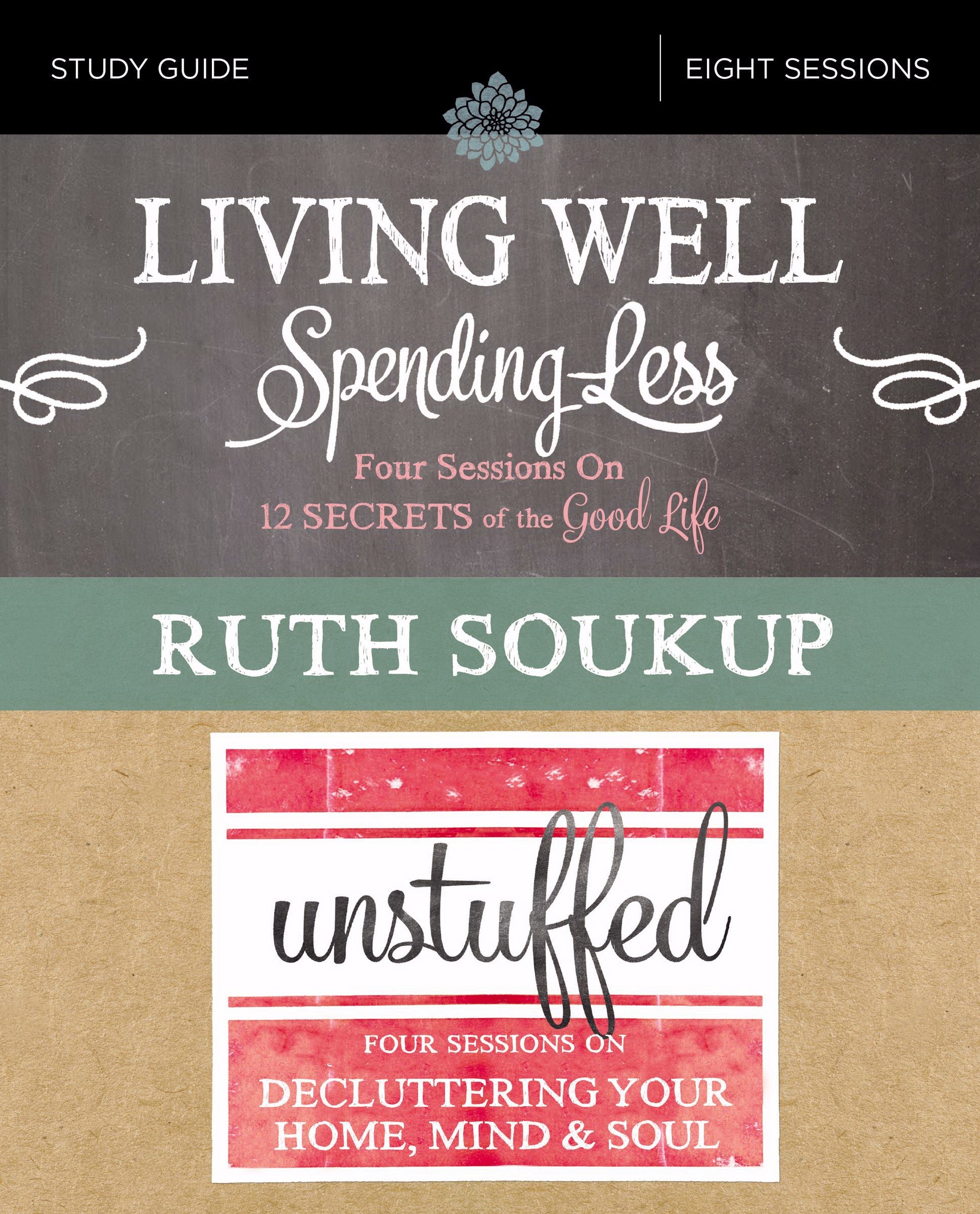 Living Well, Spending Less / Unstuffed Study Guide - Re-vived