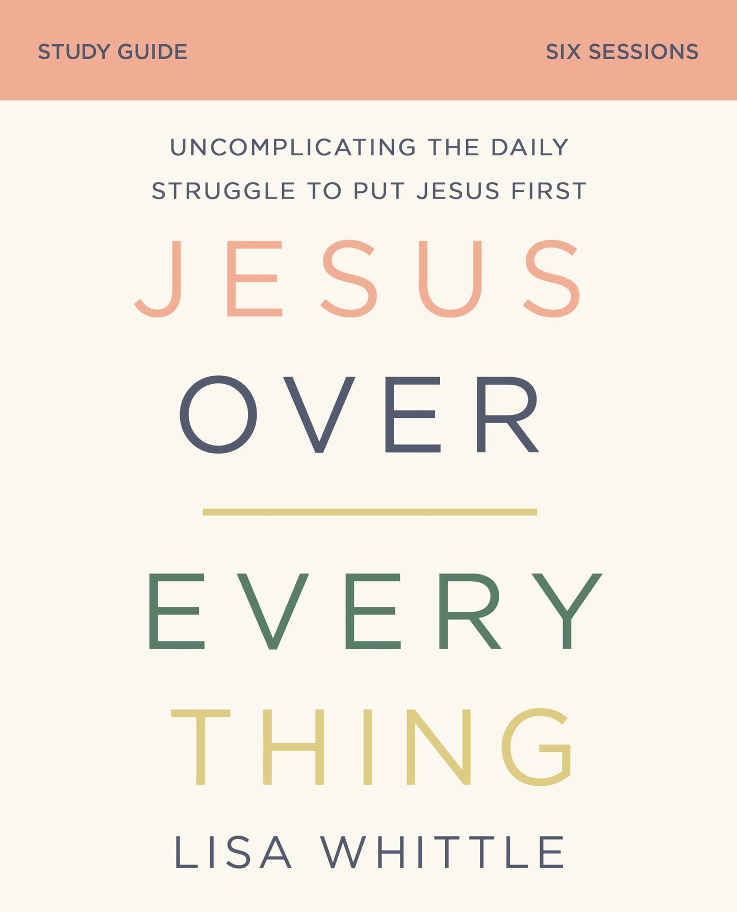 Jesus Over Everything Study Guide - Re-vived