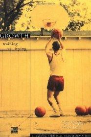 Growth: Training vs. Trying (Pursuing Spiritual Transformation) - John Ortberg, Laurie Pederson, - Re-vived.com