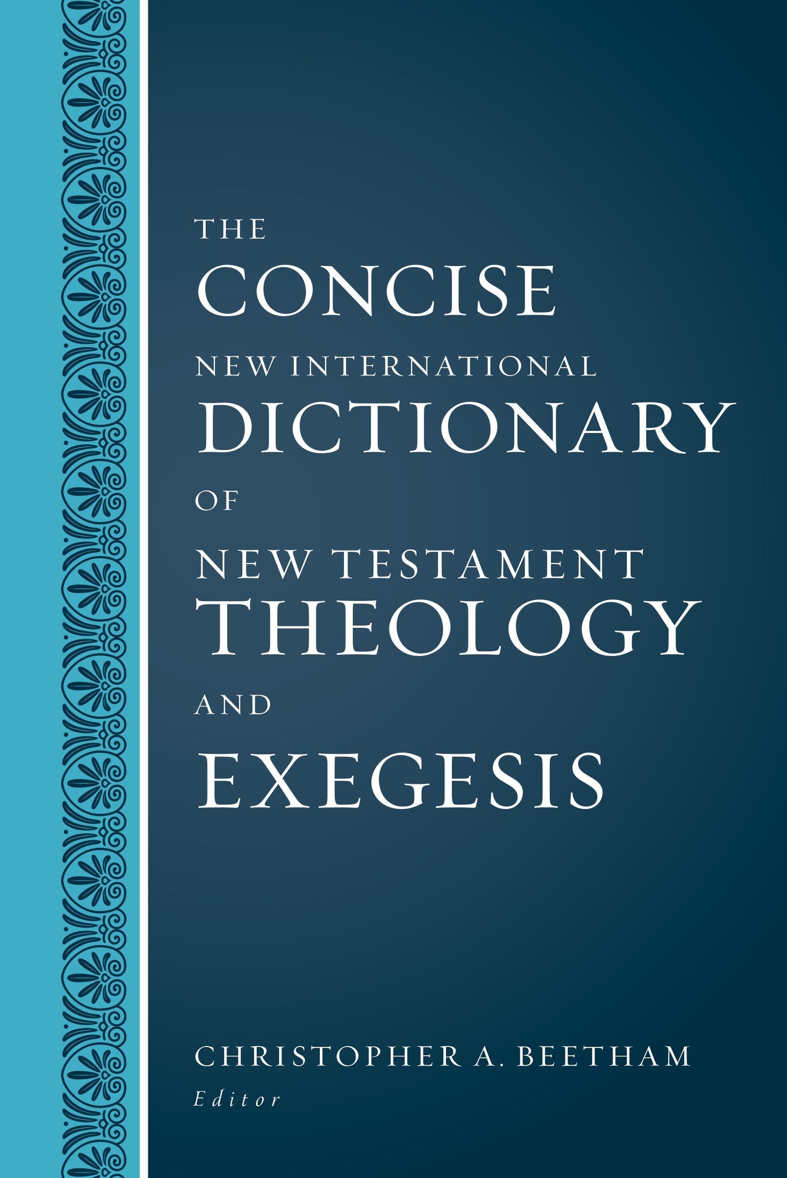 The Concise New International Dictionary of New Testament - Re-vived