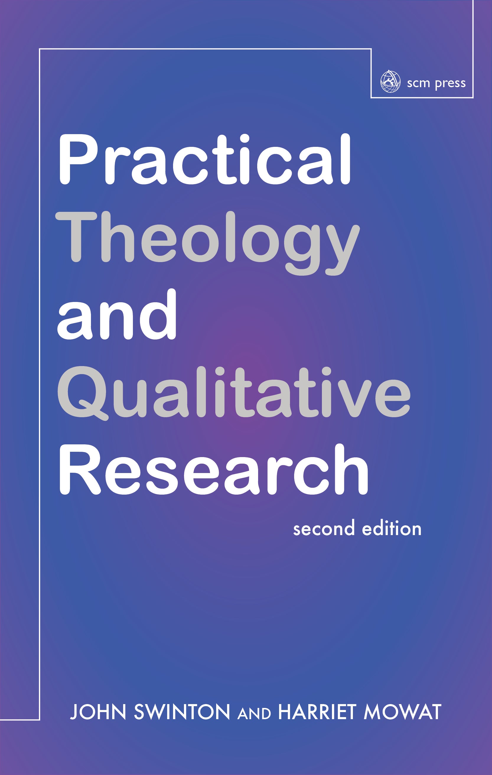Practical Theology and Qualitative Research, 2nd Edition - Re-vived