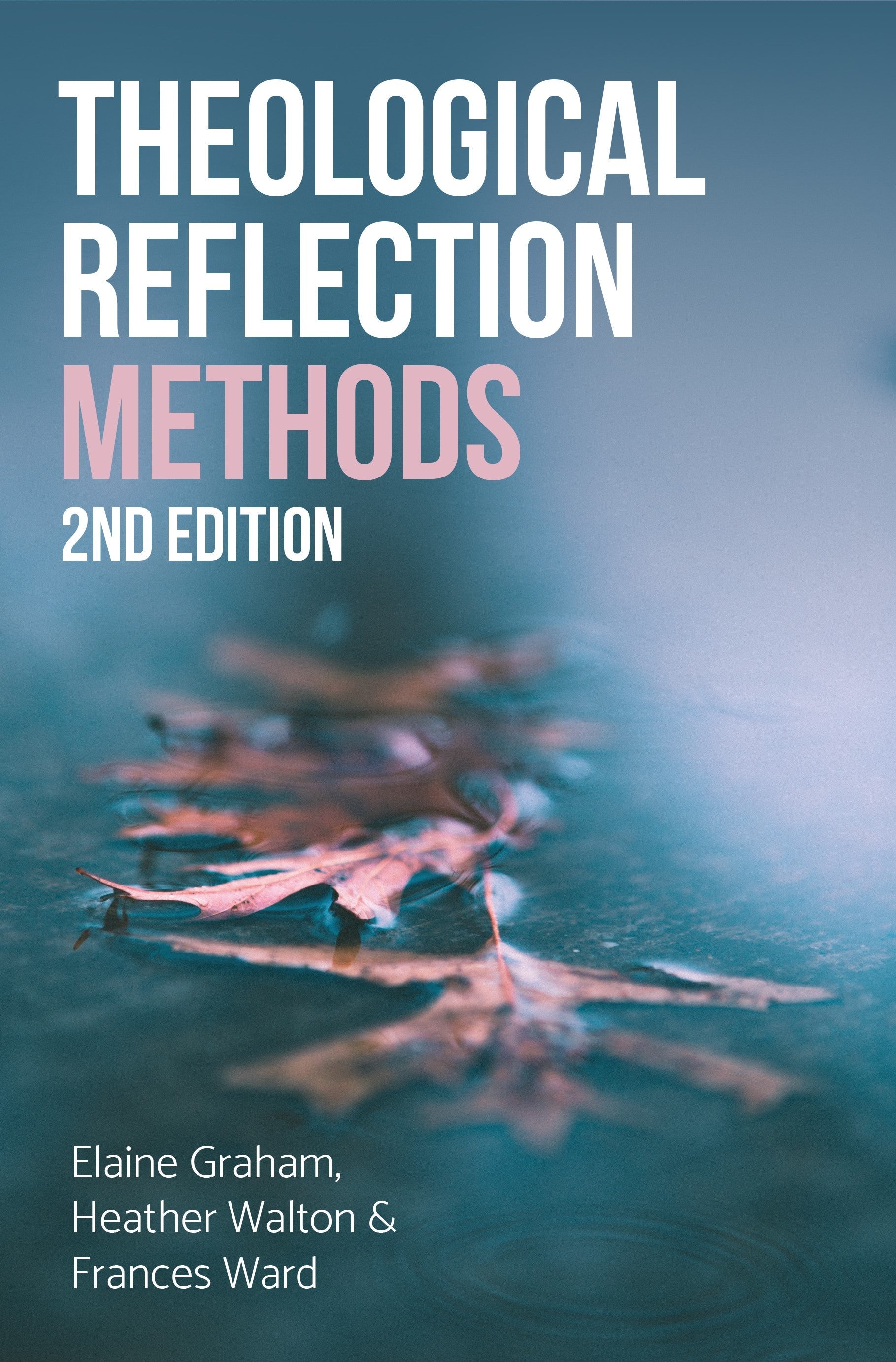Theological Reflection: Methods, 2nd Edition - Re-vived
