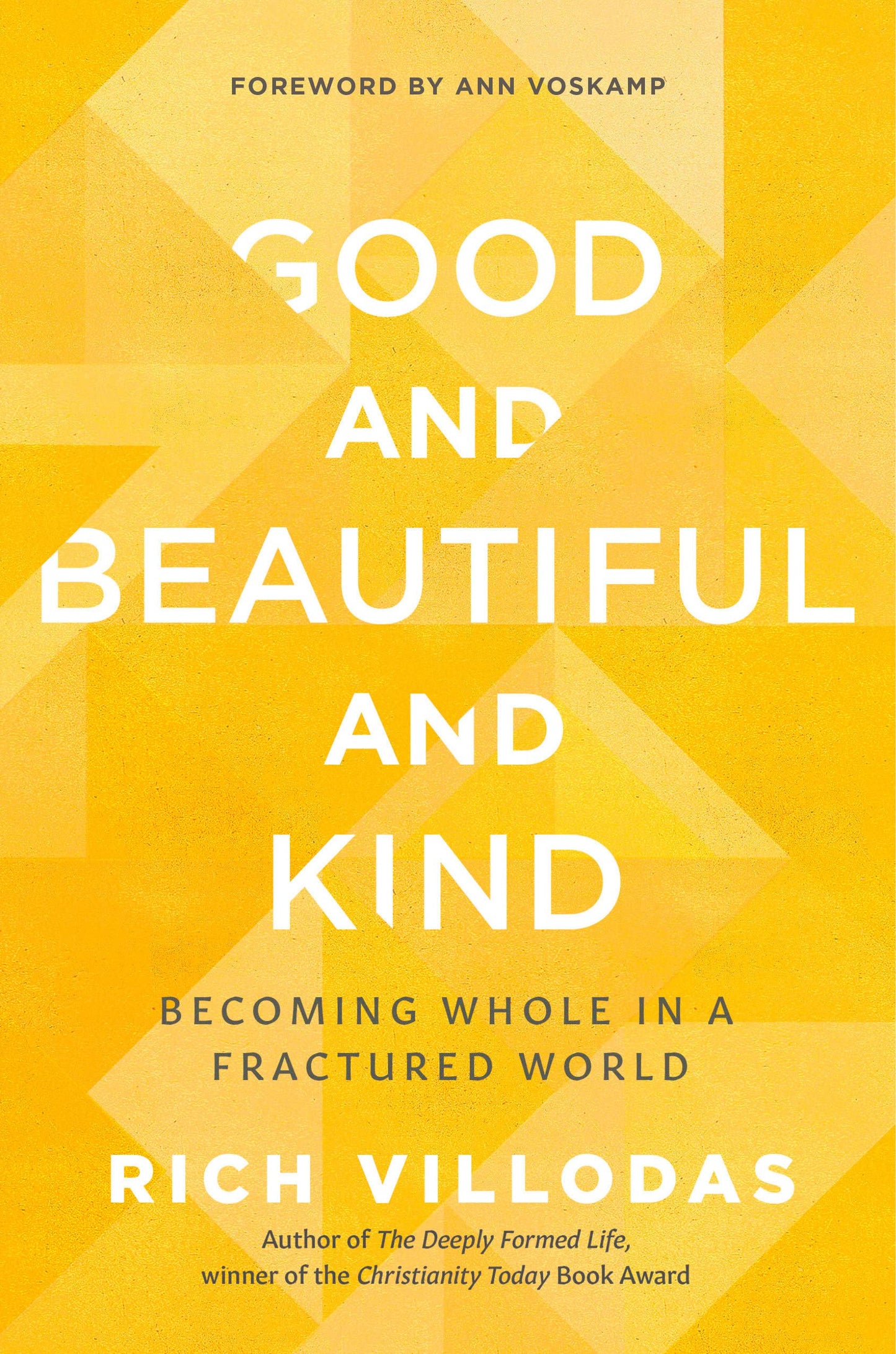 Good and Beautiful and Kind - Re-vived