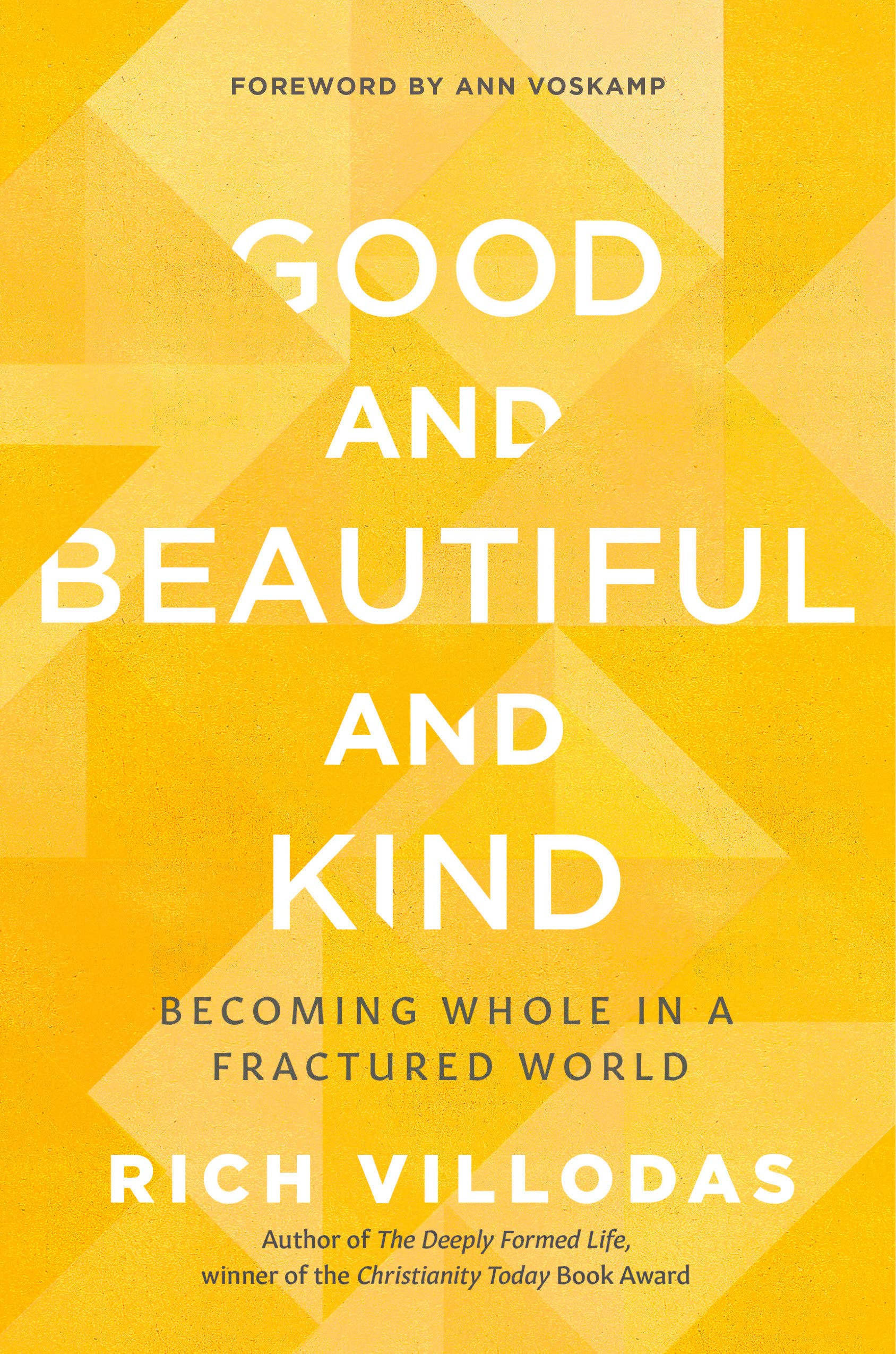Good and Beautiful and Kind - Re-vived