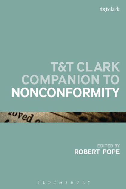 T&T Clark Companion to Nonconformity - Re-vived