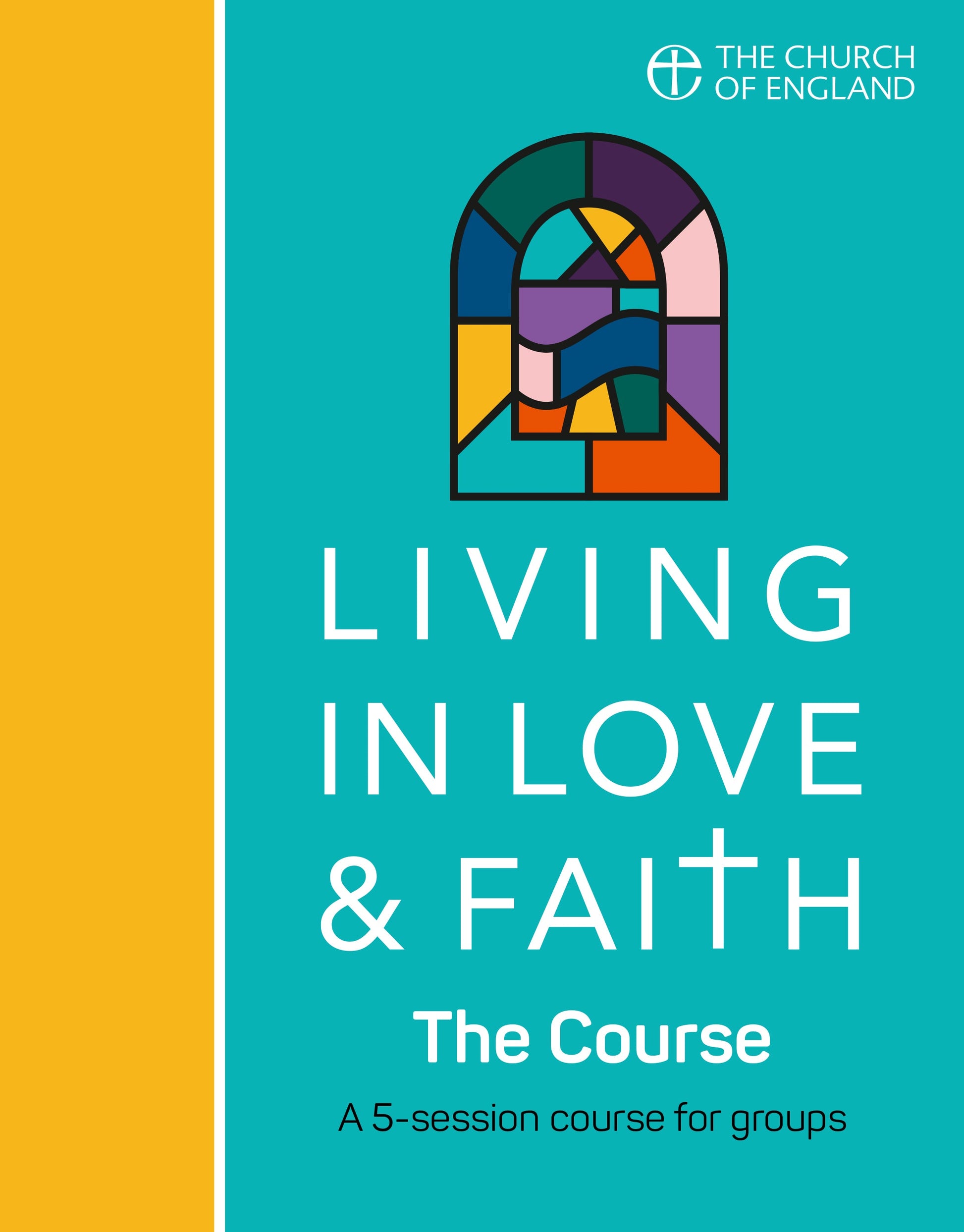 Living in Love and Faith: The Course - Re-vived