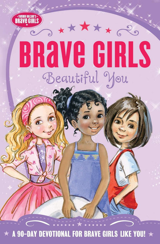 Brave Girls: Beautiful You: A 90-Day Devotional - Re-vived