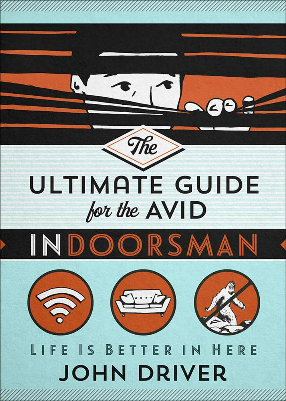 The Ultimate Guide for the Avid Indoorsman - Re-vived