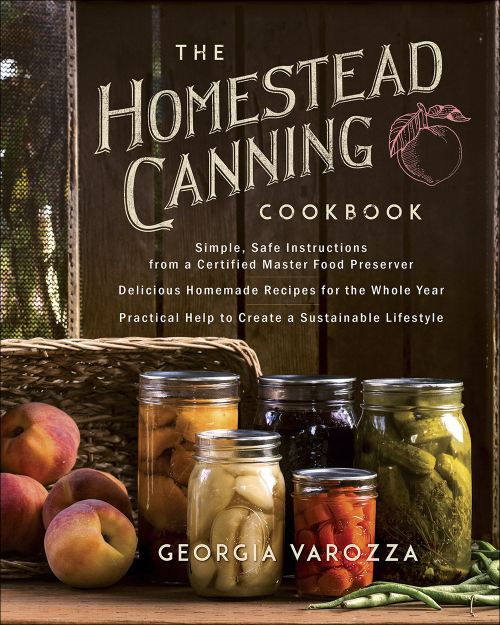The Homestead Canning Cookbook - Re-vived