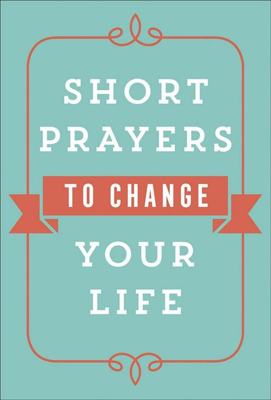 Short Prayers to Change Your Life - Re-vived